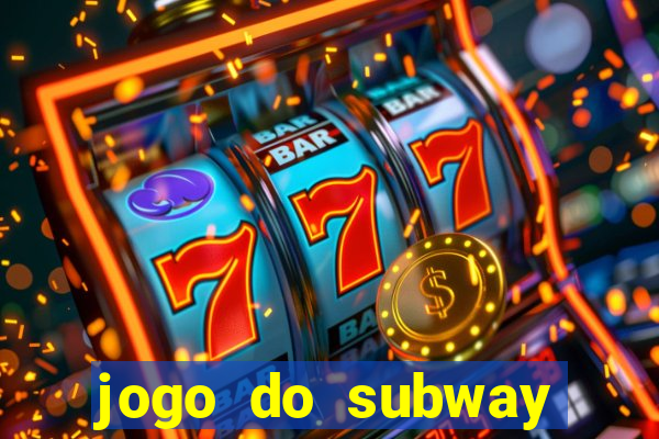 jogo do subway surf de ganhar dinheiro